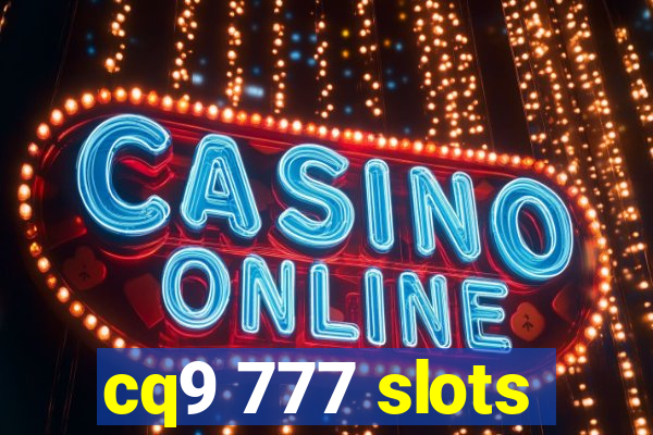 cq9 777 slots